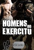 Ler Homens do Exército: Uma história de coragem e amor, do autor Gi Leão