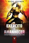 Ler Exército do Amanhecer, do autor Rick Joyner