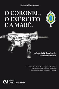 O Coronel, o Exercito e a Mare, do autor Ricardo Nascimento