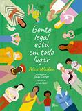 Ler Gente legal está em todo lugar, do autor Alice Walker Ler Gente legal está em todo lugar, do autor Alice Walker