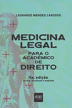 Medicina Legal Para o Acadêmico e de Direito, do autor Leonardo Mendes Cardoso