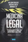 Ler Medicina Legal - 15ª Ed., do autor William Douglas; Rogério Greco; Amanda CSI Ler Medicina Legal - 15ª Ed., do autor William Douglas; Rogério Greco; Amanda CSI