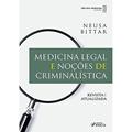 Ler Medicina Legal e Noções de Criminalística - 11ª Ed - 2022, do autor Neusa Bittar Ler Medicina Legal e Noções de Criminalística - 11ª Ed - 2022, do autor Neusa Bittar