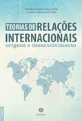 Ler Teorias de relações internacionais:: origens e desenvolvimento, do autor Caroline Cordeiro Viana e Silva; Ludmila Andrzejewski Culpi