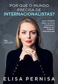 Ler Por que o mundo precisa de internacionalistas? Guia complet, do autor Elisa Pernisa Ler Por que o mundo precisa de internacionalistas? Guia complet, do autor Elisa Pernisa