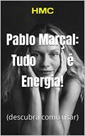 Ler Pablo Marçal: Tudo é Energia!: (descubra como usar), do autor HMC