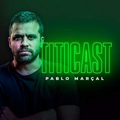 Pablo Marçal - TitiCast, do autor Pablo Marçal