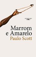 Ler Marrom e Amarelo, do autor Paulo Scott
