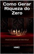 Ler Como Gerar Riqueza do Zero: Chaves de sabedoria de Pablo Marçal (Energia), do autor HMC Editora