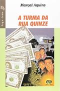 Ler A Turma da Rua Quinze, do autor Marçal Aquino