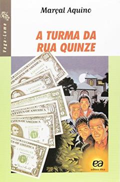 A Turma da Rua Quinze, do autor Marçal Aquino