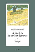 Ler A história do senhor Sommer, do autor Patrick Süskind Ler A história do senhor Sommer, do autor Patrick Süskind