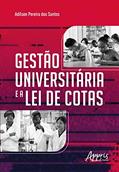 Ler Gestão universitária e a lei de cotas, do autor Adilson Pereira dos Santos