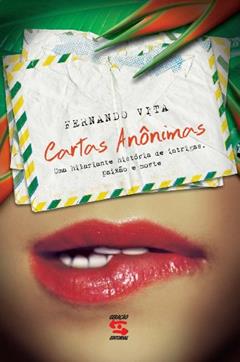 Cartas anônimas: Uma hilariante história de intrigas, paixão e morte, do autor Fernando Vita