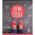 Ler Eu na escola: 50 perguntas para entender melhor o estudante, do autor Regina Lopes; Roberta Nascimento; Paulo Lopes Ler Eu na escola: 50 perguntas para entender melhor o estudante, do autor Regina Lopes; Roberta Nascimento; Paulo Lopes
