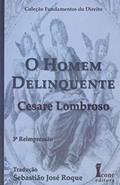 Ler O Homem Delinquente, do autor Cesare Lombroso