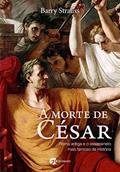 Ler A Morte de César, do autor Barry Strauss