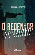 Ler O Redentor e o Jacaré, do autor Juliana Apetitto
