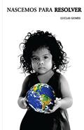 Ler Nascemos Para Resolver, do autor Luclas Gomes