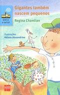 Ler Gigantes Também Nascem Pequenos, do autor Regina Chamlian Ler Gigantes Também Nascem Pequenos, do autor Regina Chamlian