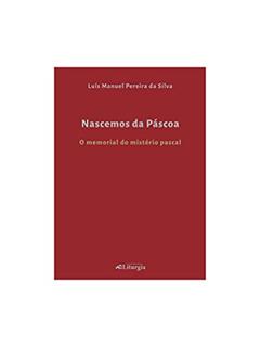 Nascemos da Páscoa, do autor Luís Manuel Pereira Da Silva