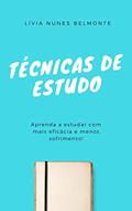 Ler Técnicas de Estudo: Aprenda a estudar com mais eficácia e menos sofrimento!, do autor Lívia Nunes Belmonte Ler Técnicas de Estudo: Aprenda a estudar com mais eficácia e menos sofrimento!, do autor Lívia Nunes Belmonte