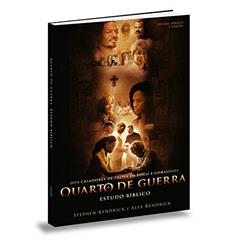 Quarto de Guerra, Estudo Bíblico, do autor Stephen Kendrick; Alex Kendrick