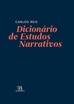 Dicionário de Estudos Narrativos, do autor Carlos Reis