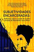 Ler Subjetividades encarceradas, do autor TANIA BISPO