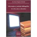 Ler Informação e controle bibliográfico: Um olhar sobre a cibernética, do autor Ana Maria Nogueira Machado