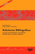 Ler Referências Bibliográficas: um Guia Para Documentar Suas Pesquisas Incluindo Internet, CD-Rom, Multimeios, do autor Derna Pescuma; Antonio Paulo F. de Castilho