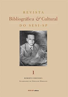 Revista Bibliográfica e Cultural do SESI-SP. Roberto Simonsen - Volume 1, do autor Vários Autores