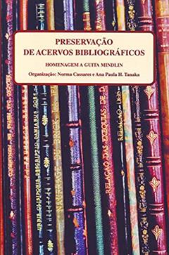 Preservação De Acervos Bibliograficos, do autor Norma Cianflone Cassares