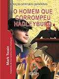 Ler O Homem que Corrompeu Hadleyburg, do autor Mark Twain; Ana Carolina V. Rodriguez Ler O Homem que Corrompeu Hadleyburg, do autor Mark Twain; Ana Carolina V. Rodriguez
