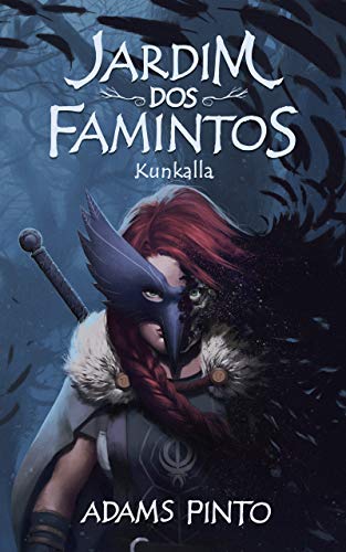 Ler Jardim dos Famintos: Kunkalla, do autor Adams Pinto