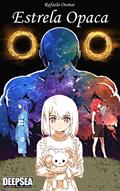 Ler Estrela Opaca, do autor Rafaela Oumae