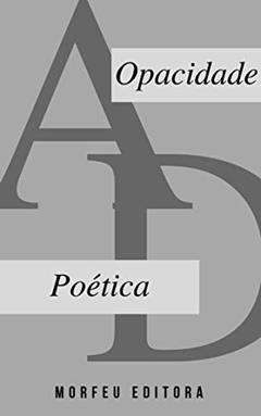Opacidade Poética, do autor Ângelo Diniz