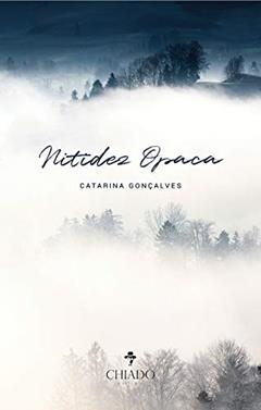 Nitidez Opaca, do autor Catarina Gonçalves