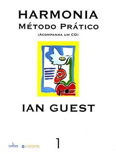 Harmonia - Método prático - Volume 1, do autor Ian Guest