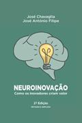 Ler Neuroinovação: Como os inovadores criam valor, do autor José António Filipe; José Chavaglia Ler Neuroinovação: Como os inovadores criam valor, do autor José António Filipe; José Chavaglia
