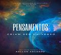 Ler PENSAMENTOS criam seu universo, do autor Adllon Arcanjo