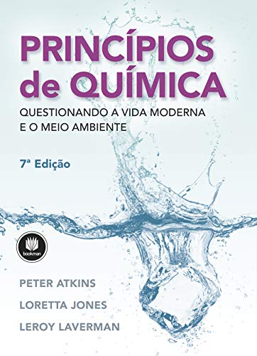 Ler Princípios de Química: Questionando a Vida Moderna e o Meio Ambiente, do autor Peter Atkins; Loretta Jones; Leroy Laverman Ler Princípios de Química: Questionando a Vida Moderna e o Meio Ambiente, do autor Peter Atkins; Loretta Jones; Leroy Laverman