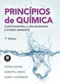 Ler Princípios de Química: Questionando a Vida Moderna e o Meio Ambiente, do autor Peter Atkins; Loretta Jones; Leroy Laverman