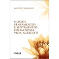 Ler Nossos pensamentos e sentimentos criam nossa vida, acredite!, do autor Trindade Fabrício