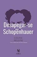 Ler Desapegar-se com Schopenhauer, do autor Céline Belloq Ler Desapegar-se com Schopenhauer, do autor Céline Belloq