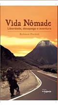 Ler Vida Nômade: Liberdade, desapego e aventura, do autor Robison Portioli