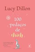 Ler 100 pedaços de mim, do autor Lucy Dillon