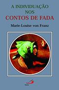 Ler A Individuação nos Contos de Fada, do autor Marie-Louise von Franz