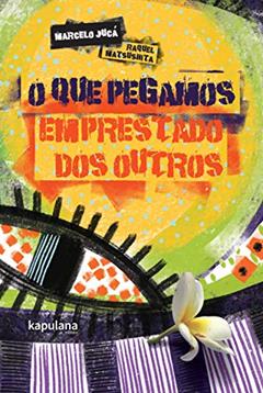 O que pegamos emprestado dos outros, do autor Marcelo Jucá