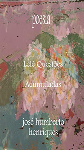 Ler Lelé Questões Acumuladas, do autor José Humberto da Silva Henriques Ler Lelé Questões Acumuladas, do autor José Humberto da Silva Henriques